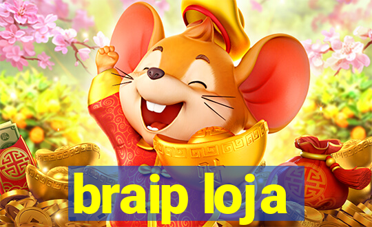 braip loja